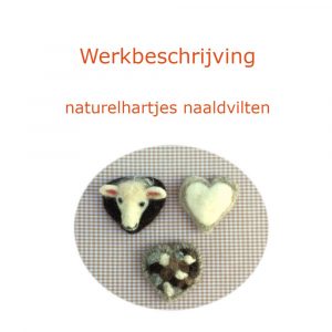 Werkbeschrijving naturelhartjes naaldvilten